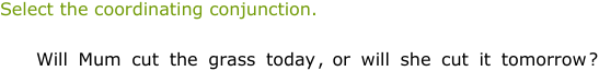 IXL - Identify coordinating conjunctions (Year 3 English practice)